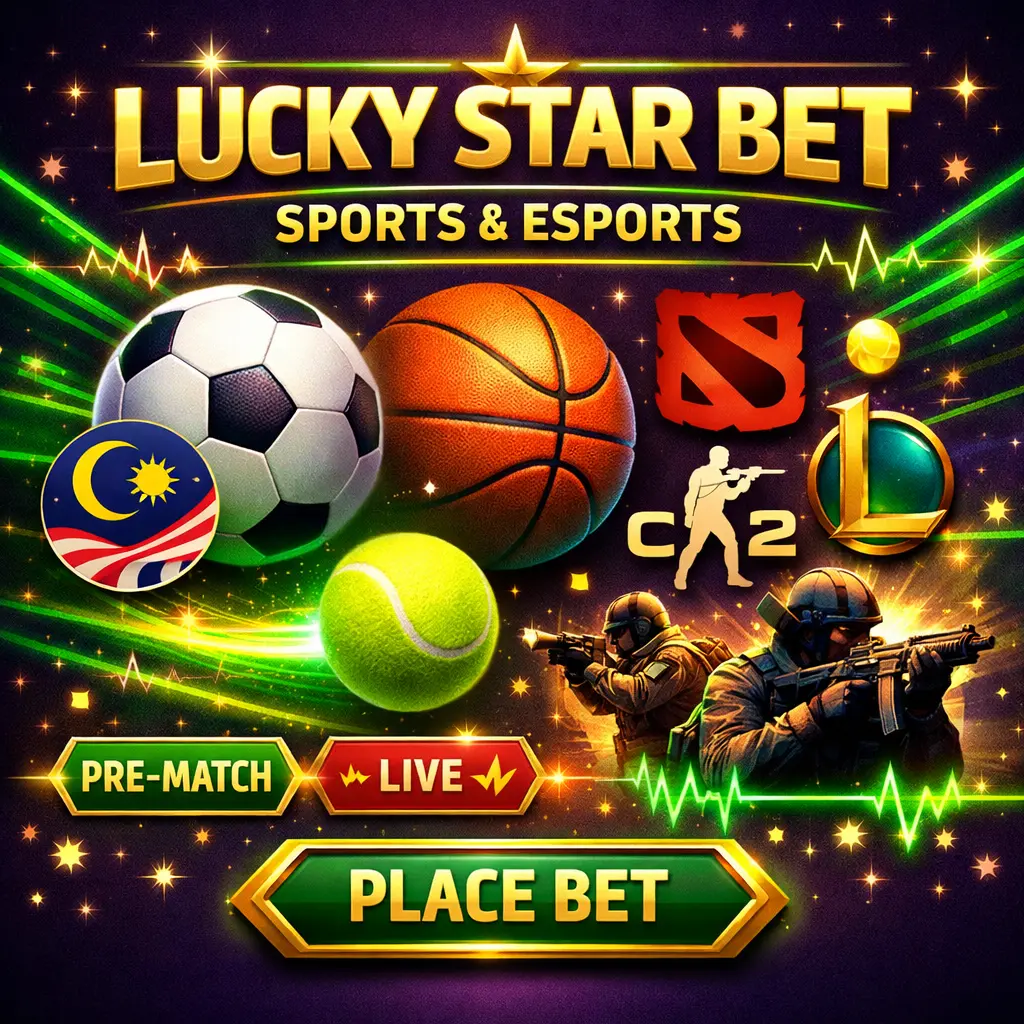 Lucky Star Bet - sports and esports betting Malaysia